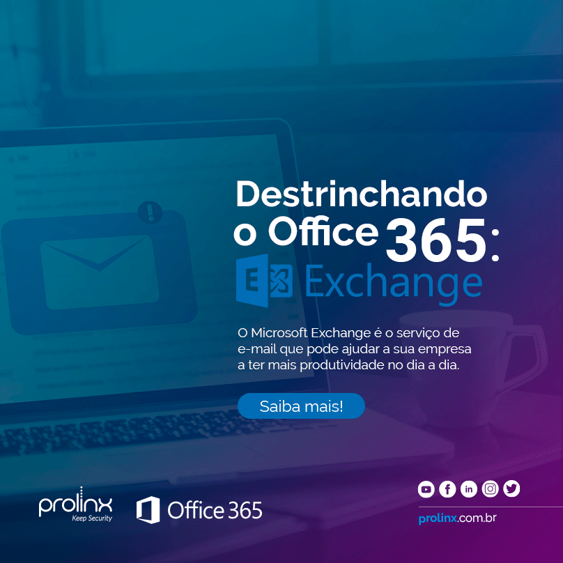 Destrinchando o Office 365: Exchange - Prolinx