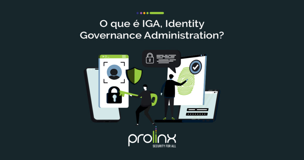 Identity Governance Administration (IGA)